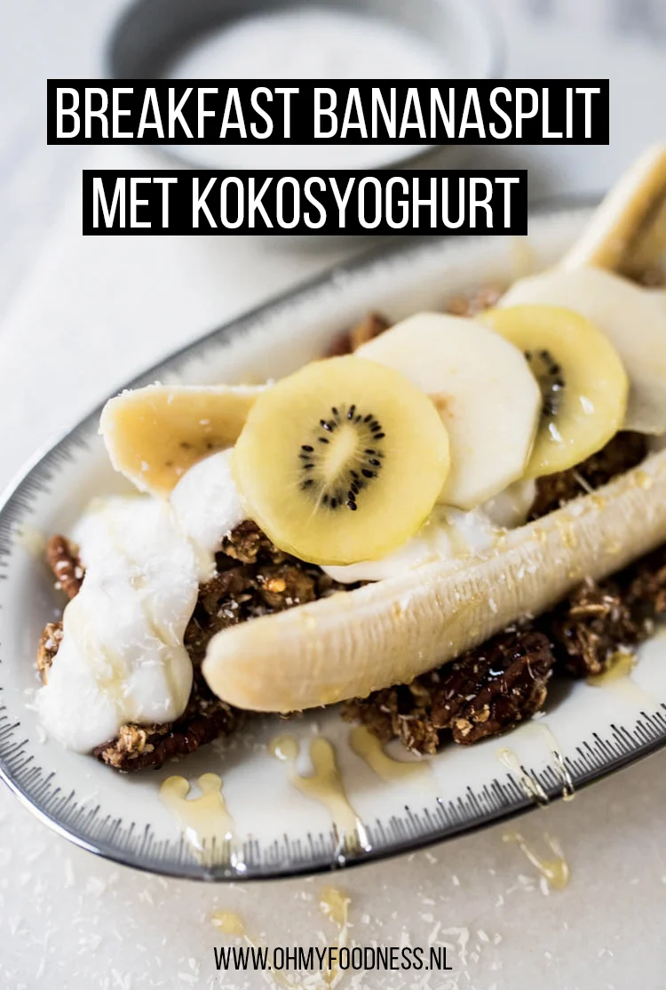 Breakfast bananensplit met kokosyoghurt 2 breakfast bananasplit met kokosyoghurt