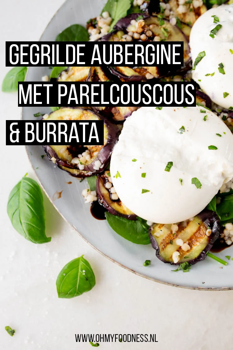 Gegrilde aubergine met parelcouscous en burrata 2 gegrilde aubergine met parelcouscous en burrata