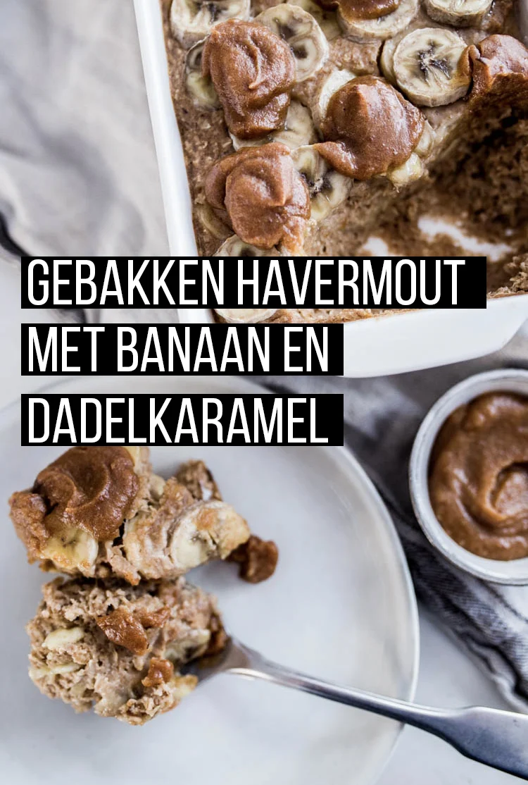 Gebakken havermout met banaan en dadelkaramel 2 GebakkenHavermoutBanaanDadelkaramel Pinterest