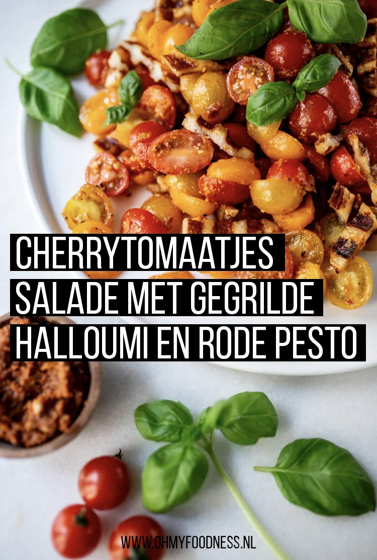 Cherrytomaatjessalade met gegrilde halloumi en rode pesto 3 TomatenSaladeHalloumiPesto Pinterest