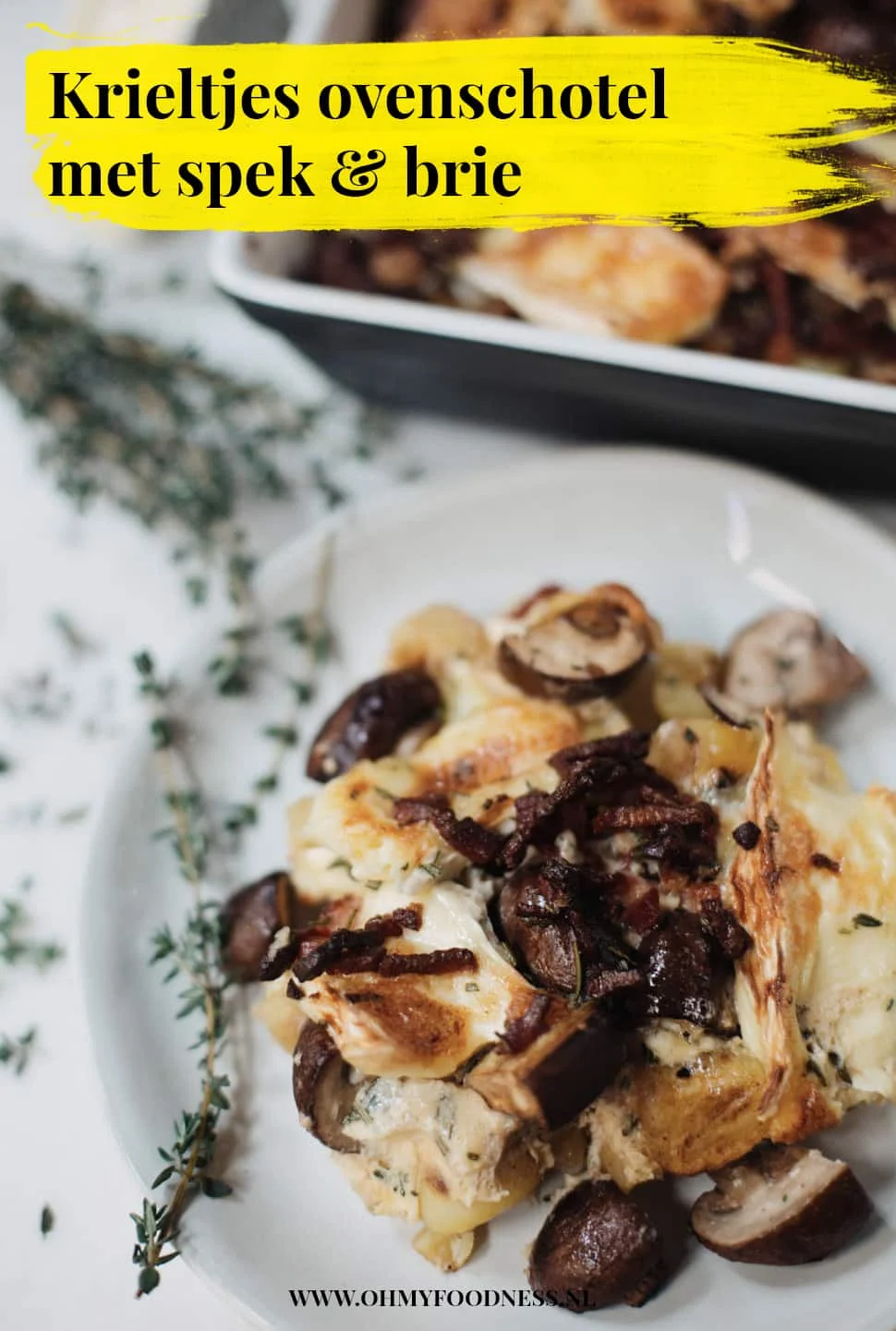 Krieltjes Ovenschotel met Spek en Brie 3 KrieltjesOvenschotelSpekBrie PInterest